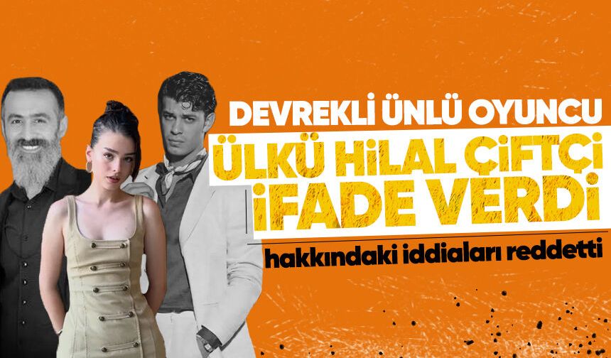 Devrekli oyuncu Ülkü Hilal Çiftçi ifade verdi: Hakkındaki iddiaları reddetti