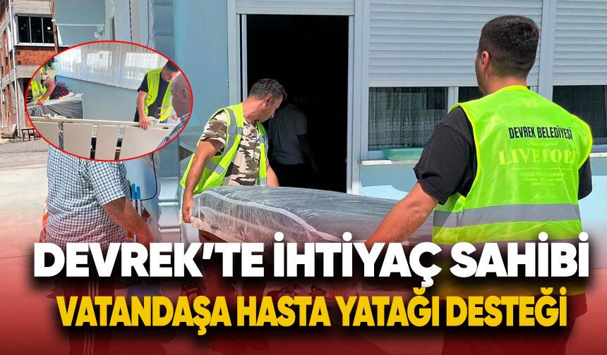 Devrek’te ihtiyaç sahibi vatandaşa hasta yatağı desteği