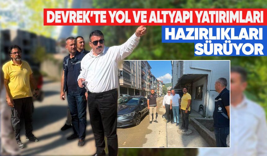 Devrek'te yol ve altyapı yatırımları hazırlıkları sürüyor