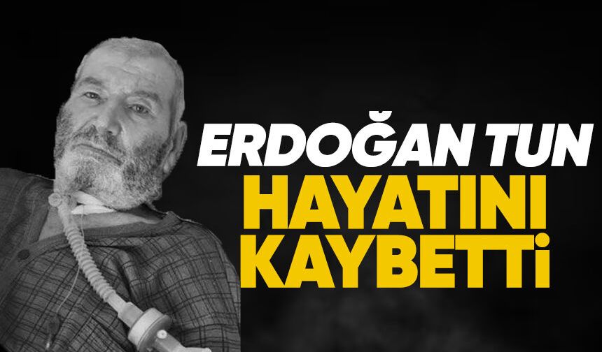 Erdoğan Tun yaşamını yitirdi