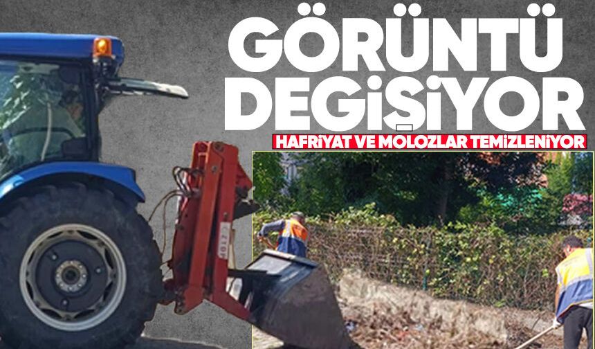 Görüntü değişiyor hafriyat ve molozlar temizleniyor