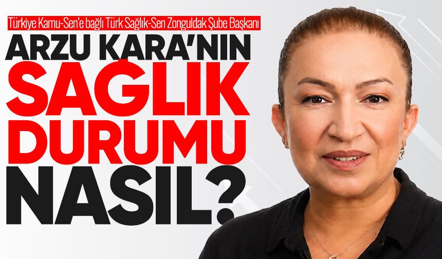 Kalp krizi geçiren Arzu Kara'nın sağlık durumu nasıl?