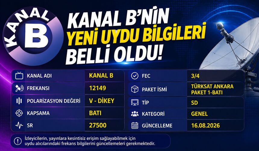 Kanal B'nin yeni uydu bilgileri belli oldu