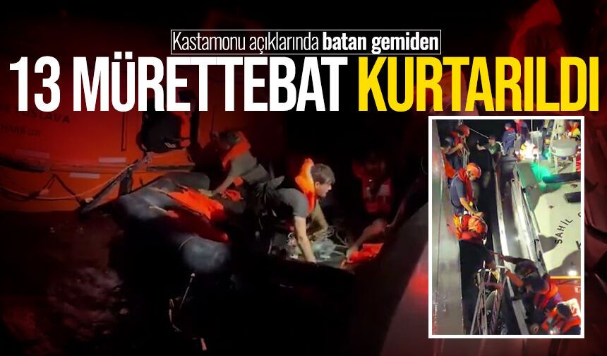 Kastamonu açıklarında batan ticari geminin 13 mürettebatı kurtarıldı
