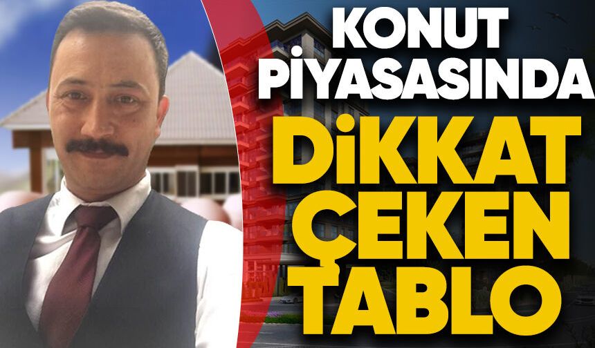 Konut piyasasında dikkat çeken tablo