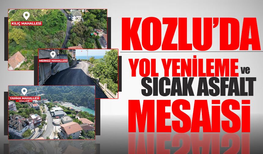 Kozlu'da yol yenileme ve sıcak asfalt mesaisi