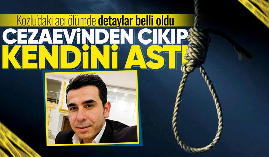 Kozlu'daki acı ölümde detaylar belli oldu: Cezaevinden çıktıktan sonra kendini astı