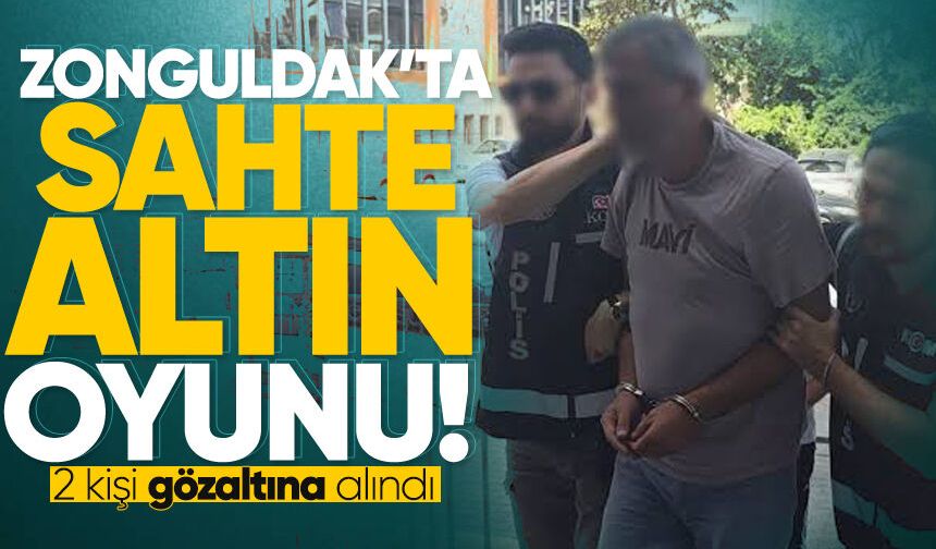 Kuyumcunun dikkati sahte altın oyununu bozdu: 2 kişi gözaltına alındı
