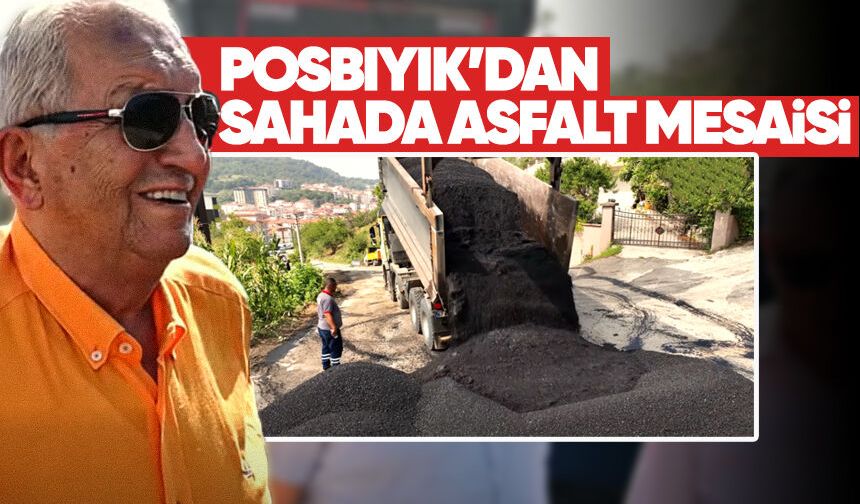Posbıyık'tan sahada asfalt mesaisi