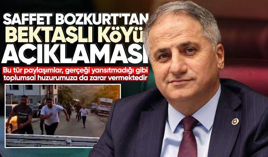 Saffet Bozkurt'tan Bektaşlı Köyü açıklaması