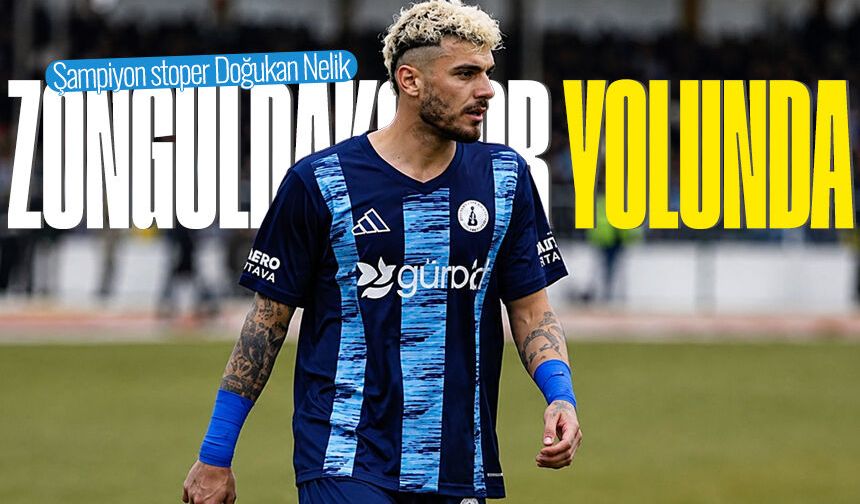 Şampiyon stoper Doğukan Nelik Zonguldakspor yolunda