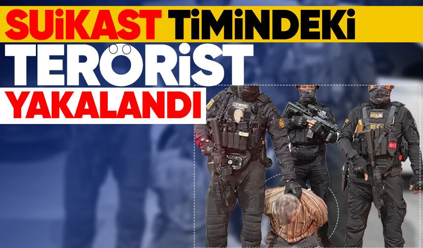 Suikast timindeki FETÖ'cü yakalandı