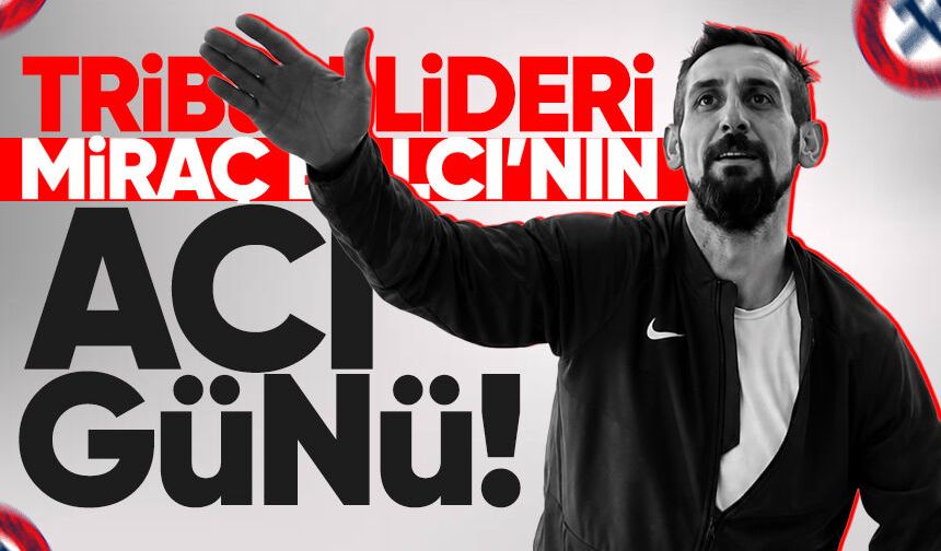 Tribün lideri Miraç Balcı'nın acı günü: Hızır Balcı hayatını kaybetti