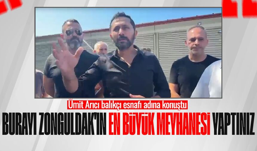 Ümit Arıcı esnaf adına konuştu: "Burayı Zonguldak’ın en büyük meyhanesi yaptınız"