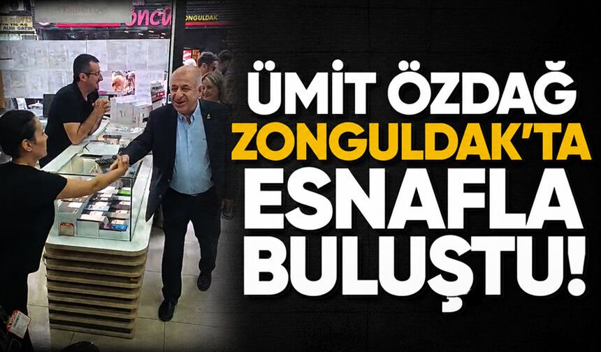 Ümit Özdağ Zonguldak’ta esnafla buluştu
