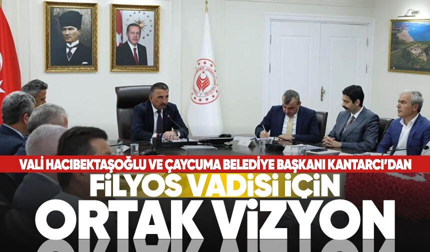 Vali Hacıbektaşoğlu ve Çaycuma Belediye Başkanı Kantarcı’dan: Filyos Vadisi için ortak vizyon