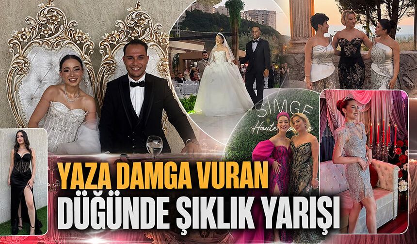Yaza damga vuran düğünde şıklık yarışı
