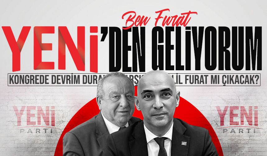 Yeni Parti’de kongre öncesi bomba kulis: Devrim Dural’ın karşısına Halil Furat mı çıkacak?