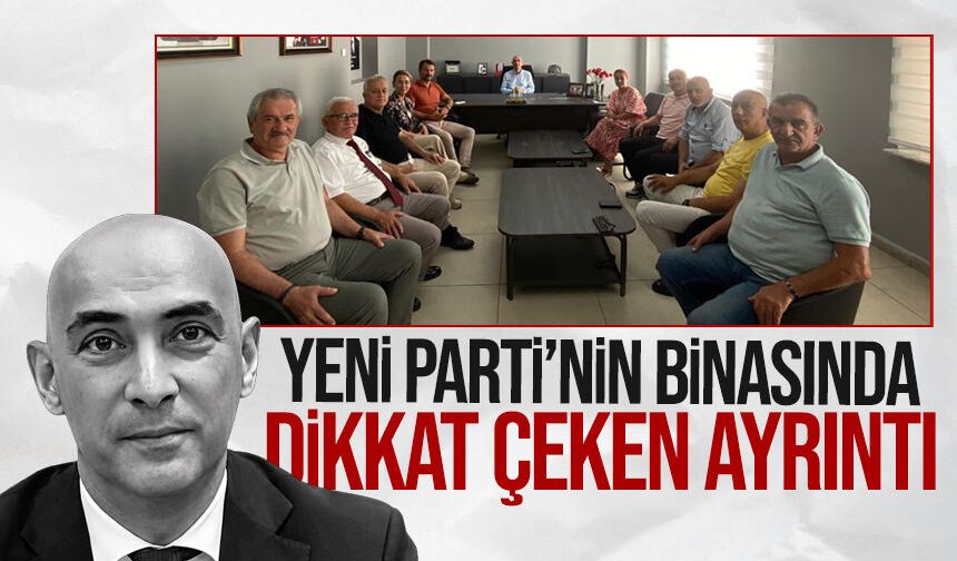 YENİ Parti’nin yeni binasında dikkat çeken ayrıntı