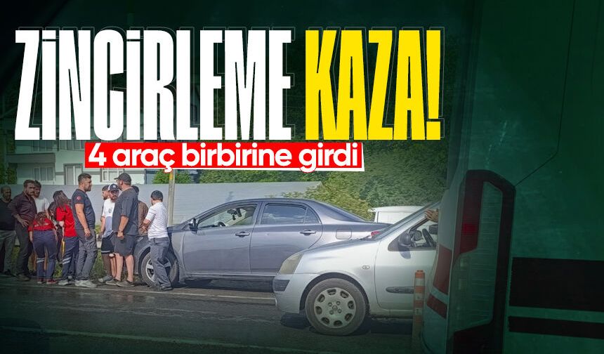 Zincirleme kazada 4 araç birbirine girdi