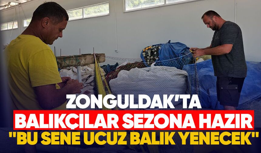 Zonguldak'Ta balıkçılar sezona hazır: "Bu sene ucuz balık yenecek"