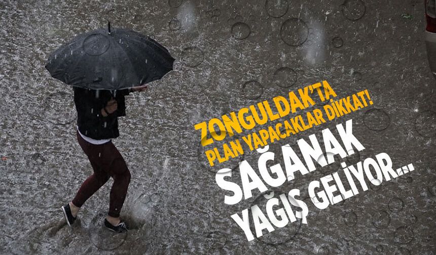 Zonguldak'ta plan yapacaklar dikkat! Sağanak yağış geliyor...
