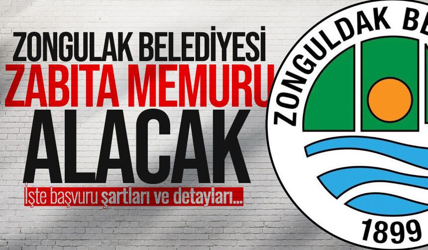 Zonguldak Belediyesi 10 zabıta memuru alacak: İşte başvuru şartları