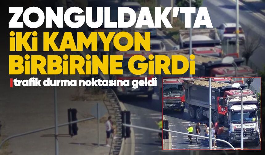 Zonguldak’ta iki kamyon birbirine girdi: Trafik durma noktasına geldi