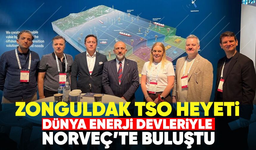 Zonguldak TSO Heyeti dünya enerji devleriyle Norveç’te buluştu