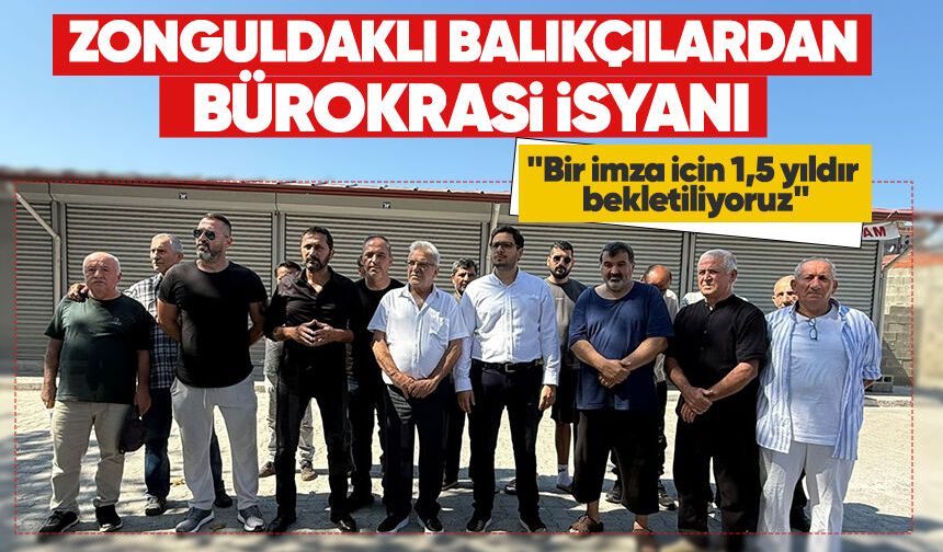 Zonguldaklı balıkçılardan bürokrasi isyanı: "Bir imza için 1,5 yıldır bekletiliyoruz"