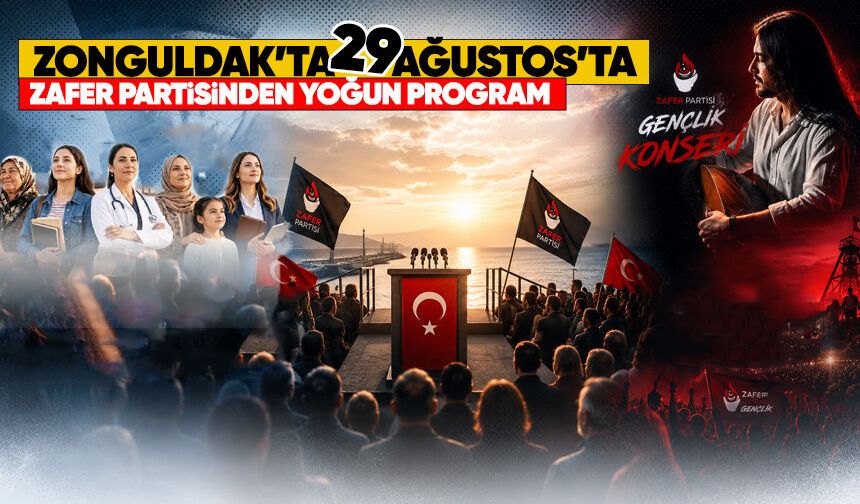 Zonguldak'ta 29 Ağustos'ta Zafer Partisinden yoğun program