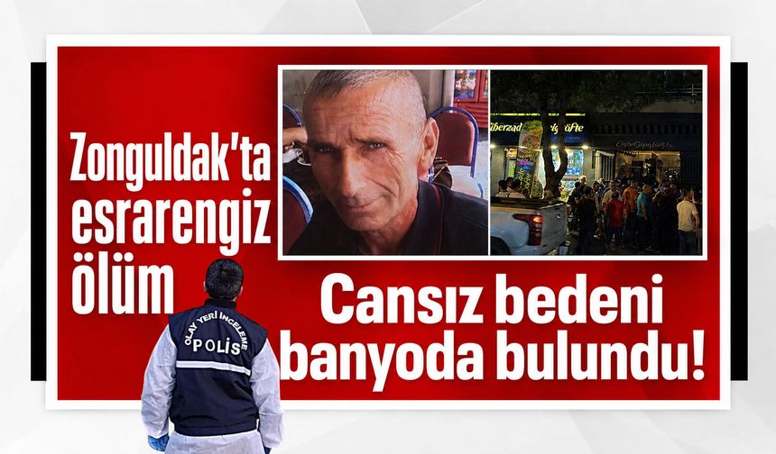 Zonguldak’ta esrarengiz ölüm: Cansız bedeni banyoda bulundu!