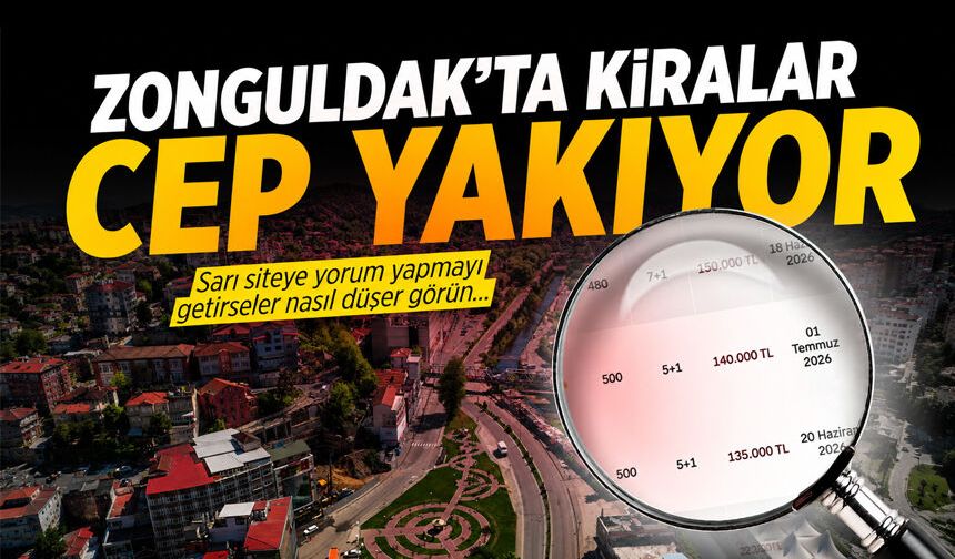 Zonguldak'ta kiralar cep yakıyor: İşte kiralık konut piyasasındaki son durum...