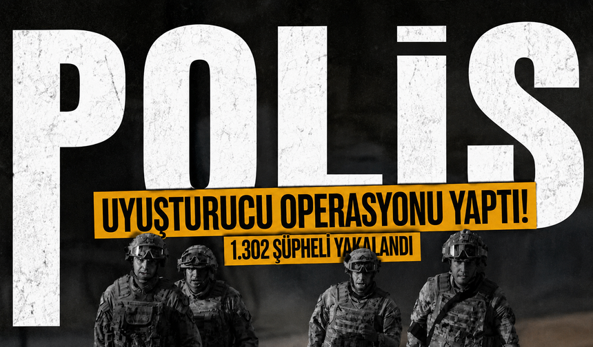 Zonguldak'ta zehir tacirlerine operasyon: 1302 şüpheli yakalandı