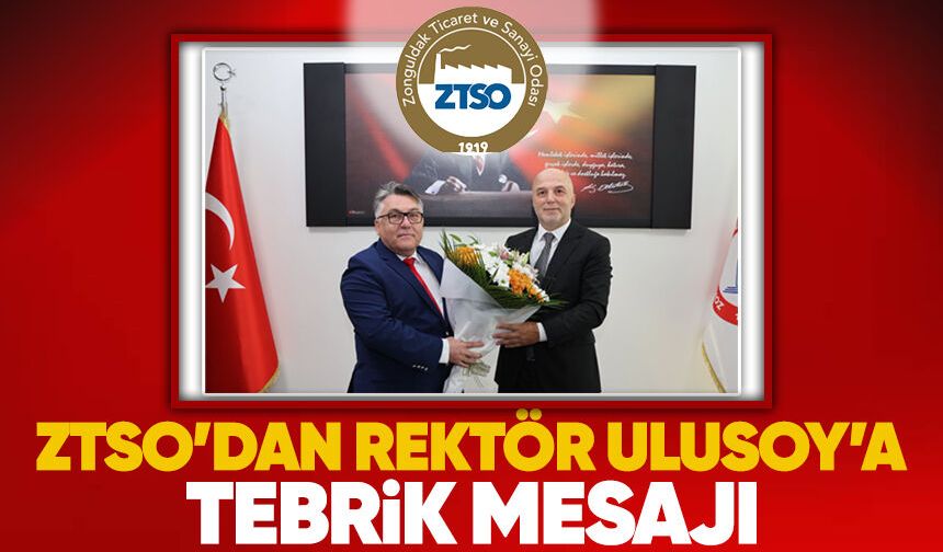 ZTSO’dan Rektör Ulusoy’a tebrik mesajı