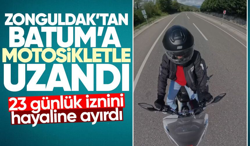 23 günlük iznini hayaline ayırdı: Zonguldak’tan Batum’a motosikletle uzandı