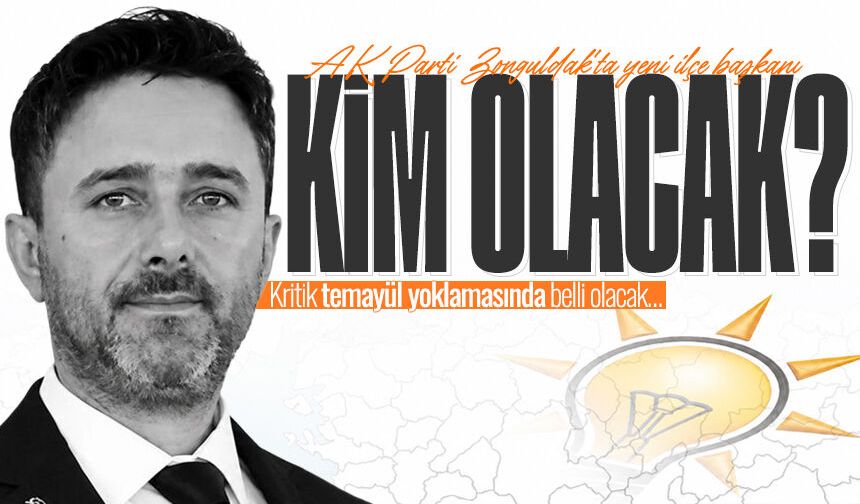 AK Parti Zonguldak'ta yeni ilçe başkanı kim olacak? Kritik toplantıda belli olacak...