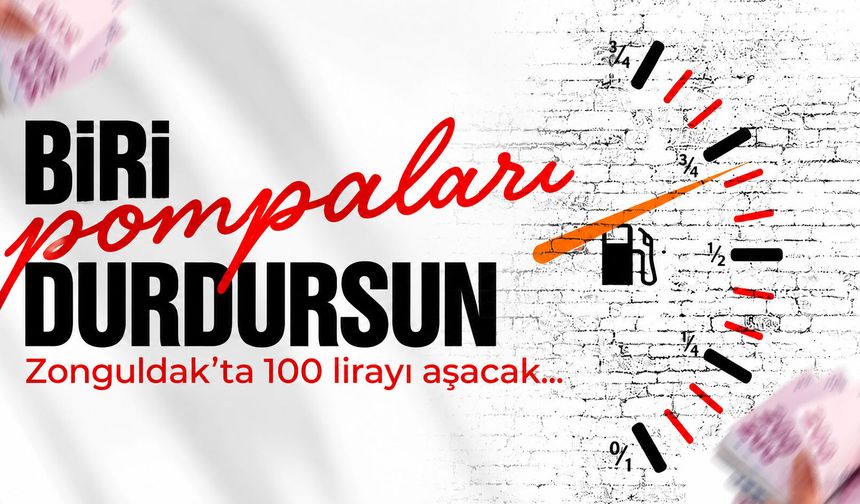 Akaryakıtta yeni zam dalgası: Zonguldak'ta 100 lirayı aşacak!