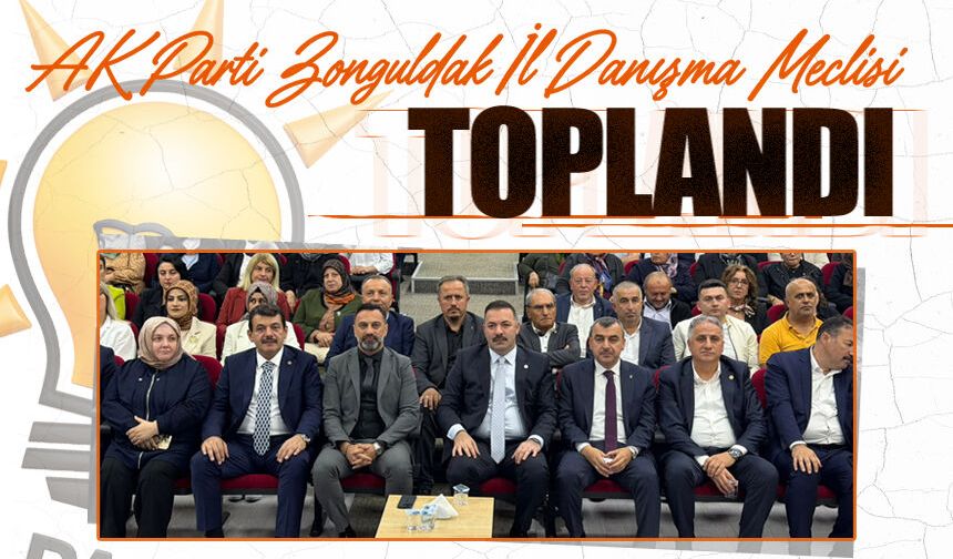 AK Parti Zonguldak İl Danışma Meclisi toplandı