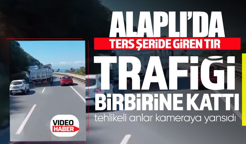 Ters şeride giren tır trafiği birbirine kattı