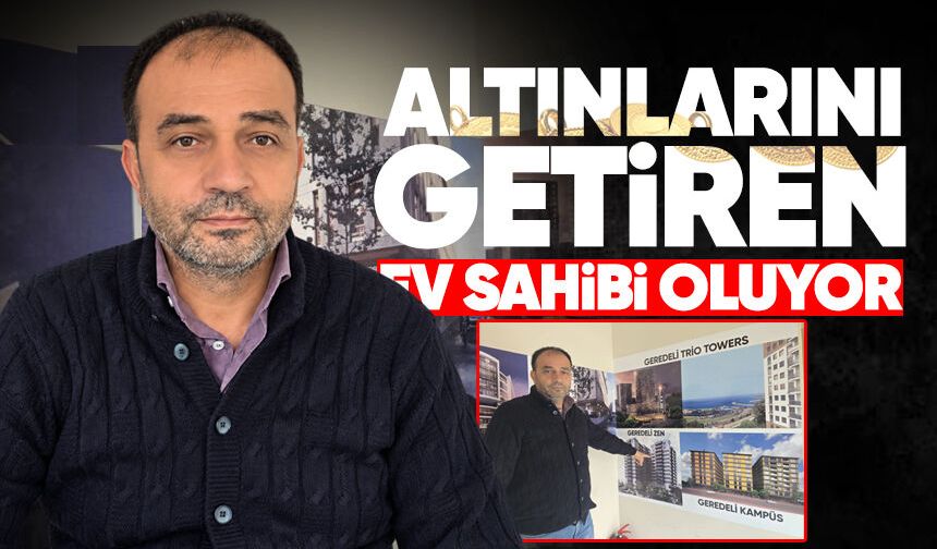 Altınını getiren ev sahibi oluyor