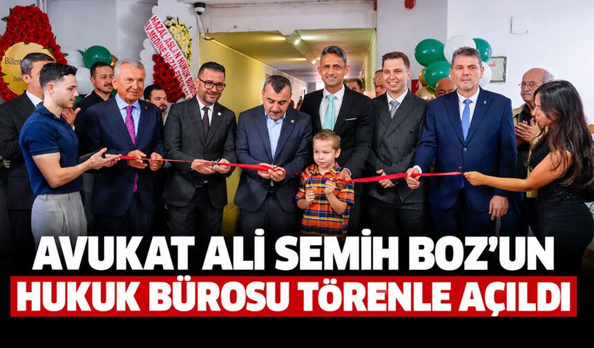 Avukat Ali Semih Boz'un hukuk bürosu törenle açıldı