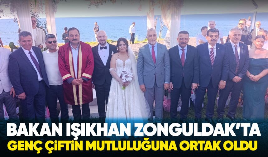 Bakan Işıkhan Zonguldak’ta genç çiftin mutluluğuna ortak oldu