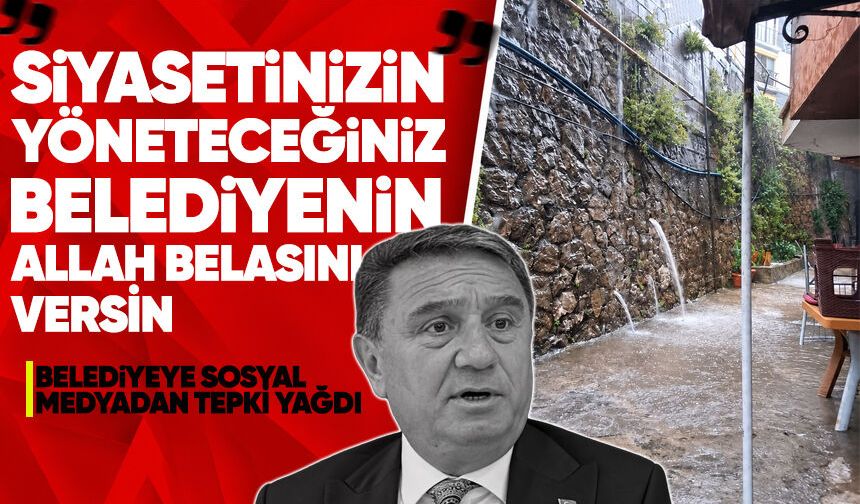 Her yağmurda aynı manzara: Vatandaştan belediyeye sert tepki