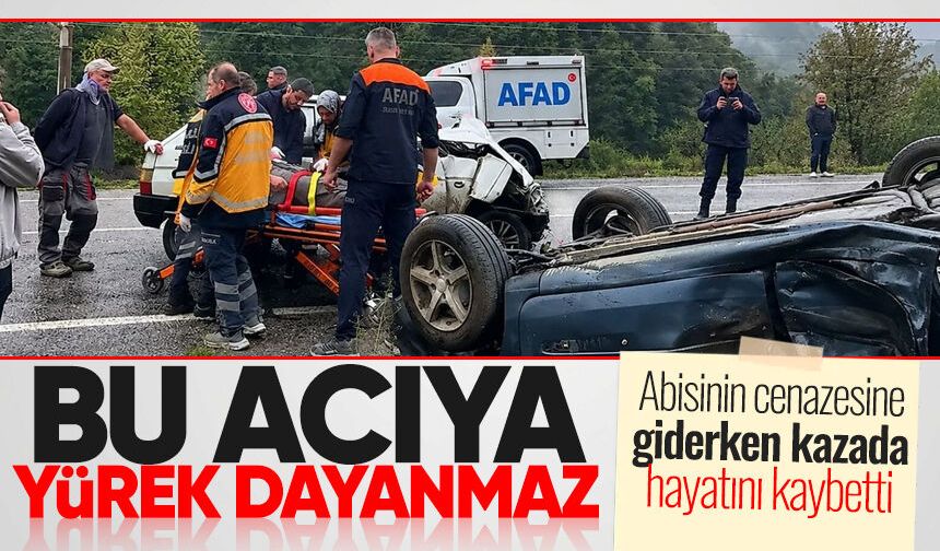 Bu acıya yürek dayanmaz: Abisinin cenazesine giderken kazada hayatını kaybetti