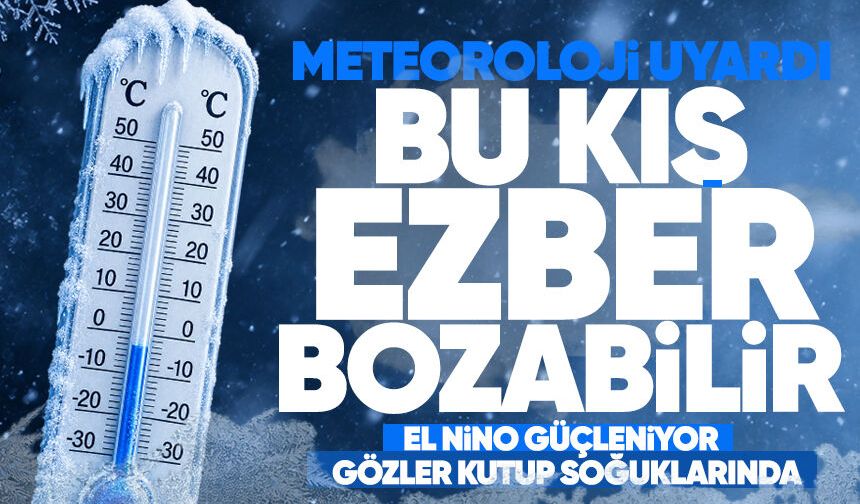 Zonguldak'ta bu kış ezber bozabilir: El Niño güçleniyor, gözler kutup soğuklarında