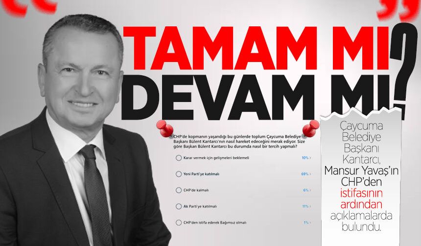Çaycuma Belediye Başkanı Kantarcı’dan “tamam-devam” açıklaması