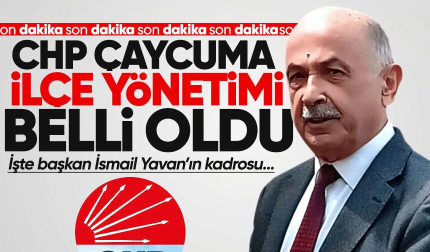 CHP Çaycuma İlçe Yönetimi belli oldu