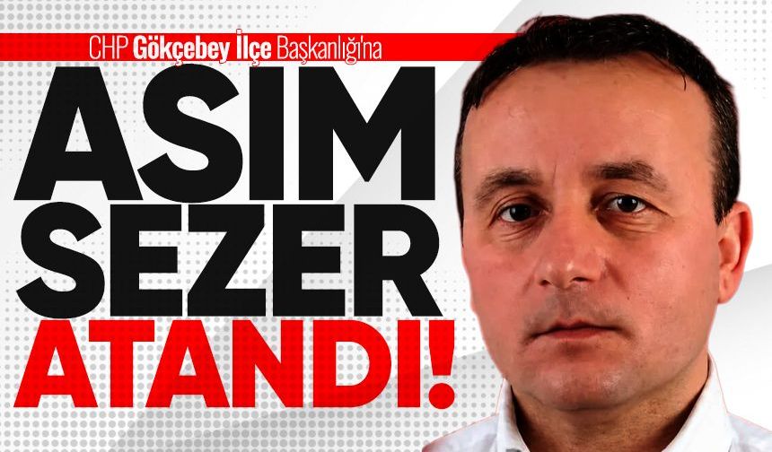 CHP Gökçebey İlçe Başkanlığına Asım Sezer atandı
