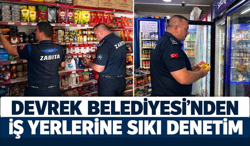 Devrek Belediyesi’nden iş yerlerine sıkı denetim